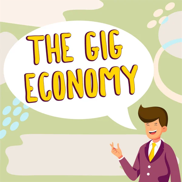 Text sign showing The Gig Economy, Business overview Market of Short-term contracts freelance work temporary