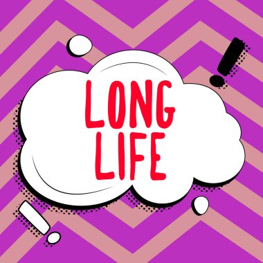 Text showing inspiration Long Life, Word for able to continue working for longer than others of the same kind