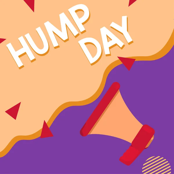 Sign displaying Hump Day, Business overview climbing a proverbial hill to get through a tough week Wednesday