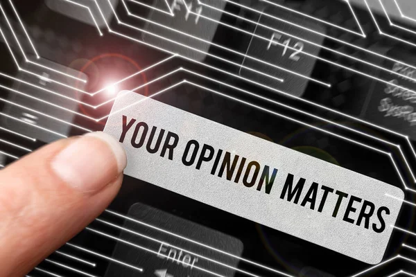 Writing Displaying Text Your Opinion Matters Word Have Your Say — Stock Photo, Image