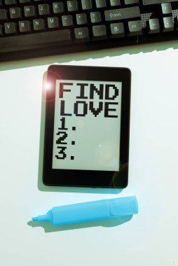 Sign displaying Find Love, Word for affection for another arising out of kinship or personal ties