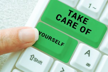 Inspiration showing sign Take Care Of Yourself, Word for a polite way of ending a get-together or conversation