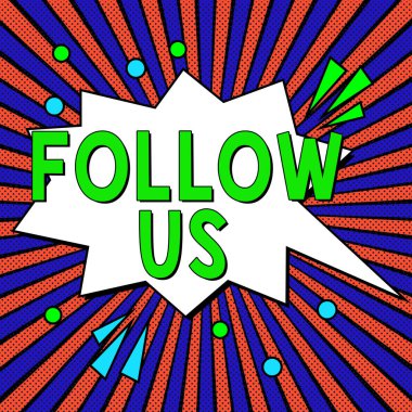 Inspiration showing sign Follow Us, Word for To invite a person or group to join his company and take rules