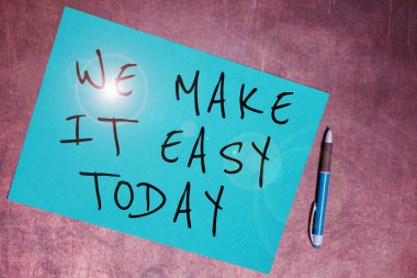 Conceptual display We Make It Easy Today, Word Written on Offering solutions alternatives make an easier job ideas