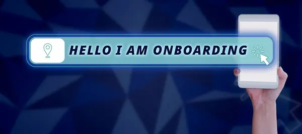 Sign Displaying Hello Onboarding Üzleti Ötlet Egy Alkalmazott Szervezetbe Való — Stock Fotó