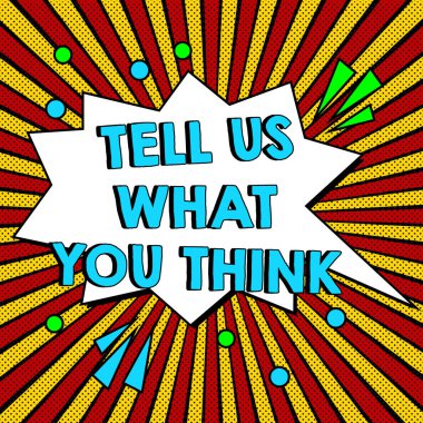 Bize ne düşündüğünüzü, iş konseptinin duygularınızı ve düşüncelerinizi diğer insanlara ifade ettiğini gösteren metin işareti