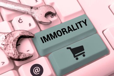 Writing displaying text Immorality, Word for the state or quality of being immoral, wickedness