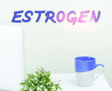 Kavramsal başlık Östrojen, Hormon Grubu için sözcük kadın özelliklerinin gelişimini teşvik eder