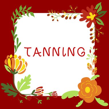 Conceptual display Tanning, Word Written on a natural darkening of the scin tissues after exposure to the sun