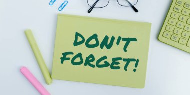 Metin gösterimi yazılıyor DonT Forget, Kavramsal fotoğraf birilerinden diğerleriyle bağlantıyı sürdürmesini istiyor