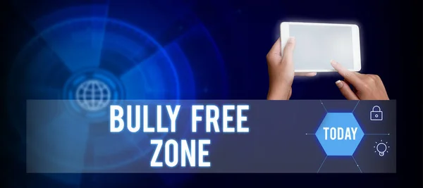 Inspiration showing sign Bully Free Zone, Business approach Be respectful to other bullying is not allowed here