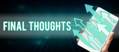 Son Düşünceleri gösteren metin işareti, İnternet Konsepti Sonuç Son Analiz Önerileri Fikrin Finali