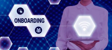 Conceptual display Onboarding, Concept meaning Action Process of integrating a new employee into an organization