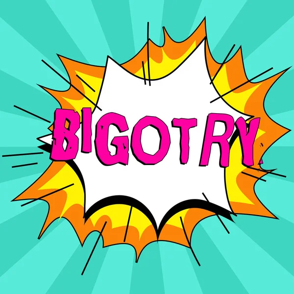 Text Sign Showing Bigotry Business Overview Obstinate Intolerant Devotion Ones — Stok fotoğraf