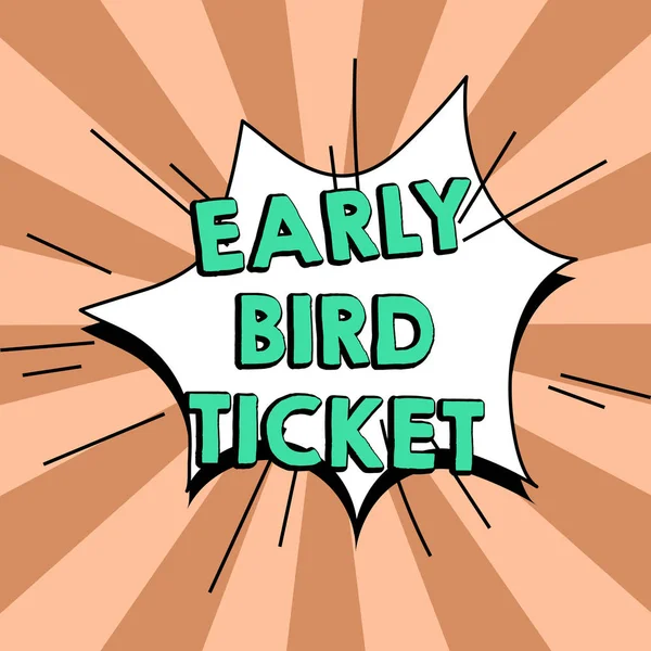 Segno Testo Che Mostra Early Bird Ticket Approccio Business Acquistare — Foto Stock