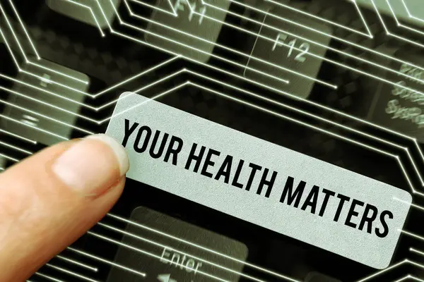 Text Sign Showing Your Health Matters Word Written Good Health — 스톡 사진