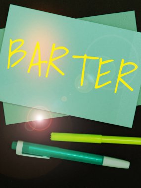Text sign showing Barter, Concept meaning trade by exchanging one commodity for another goods or services