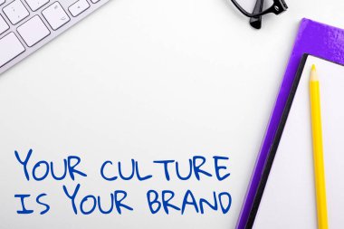 Text caption presenting Your Culture Is Your Brand, Word Written on Knowledge Experiences are a presentation card