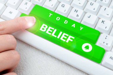 Text showing inspiration Belief, Business idea the feeling of being certain that something exists or is true