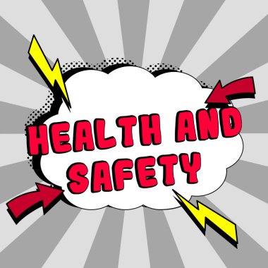 Conceptual display Health And Safety, Business approach Taking the appropriate steps to protect yourself from harm