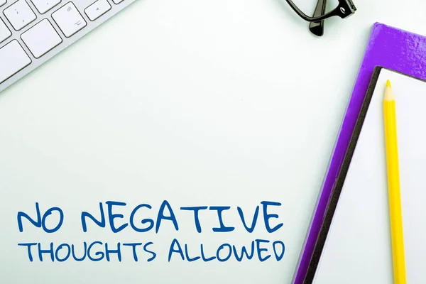 Inspiracja Pokazująca Znak Negative Thoughts Dozwolone Pojęcie Znaczenie Zawsze Pozytywne — Zdjęcie stockowe