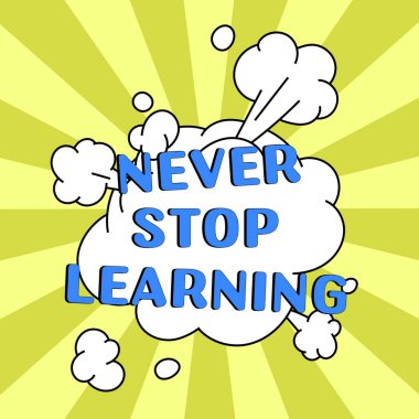 El yazısı metni Asla Öğrenmeyi Durdurmayın, Kavram Anlamı Sınırlarınızı Geliştirmeye ve Güçlendirmeye Devam Edin