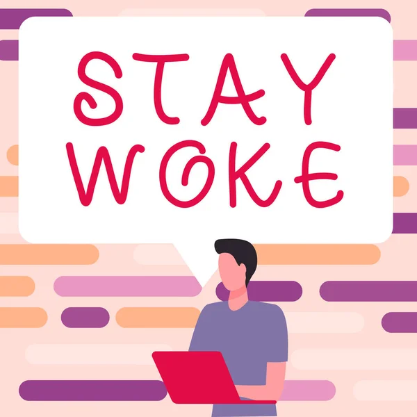Segno Scrittura Mano Stay Woke Foto Concettuale Consapevole Dell Ambiente — Foto Stock