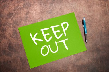 Handwriting text Keep Out, Business approach to stop someone or something from going into a place Danger sign