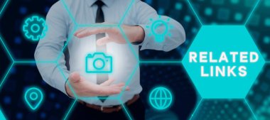 Sign displaying Related Links, Business idea Website inside a Webpage Cross reference Hotlinks Hyperlinks