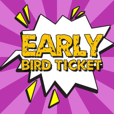 Erkenci Kuş Biletini gösteren metin işareti, normal fiyatına satışa çıkmadan önce bilet almak için kelime