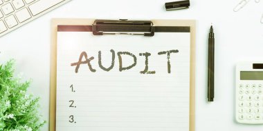 Sign displaying Audit, Business showcase An appraisal of complete financial status of a business Assets