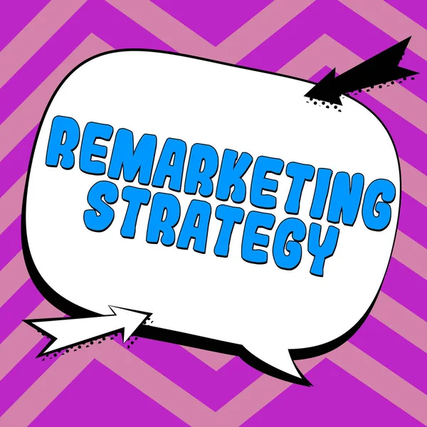 Λεζάντα Κειμένου Που Παρουσιάζει Στρατηγική Remarketing Επιχειρηματική Προσέγγιση Νέου Συμμετοχή — Φωτογραφία Αρχείου