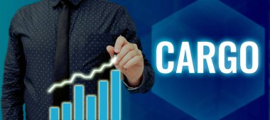 Text sign showing Cargo, Business concept The goods Merchandise conveyed in a ship airplane and vehicle