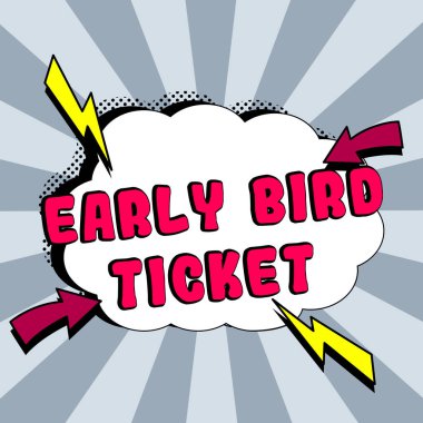 Kavramsal manşet Early Bird Ticket, iş yaklaşımı, bilet satışa çıkmadan önce normal fiyattan satın alma