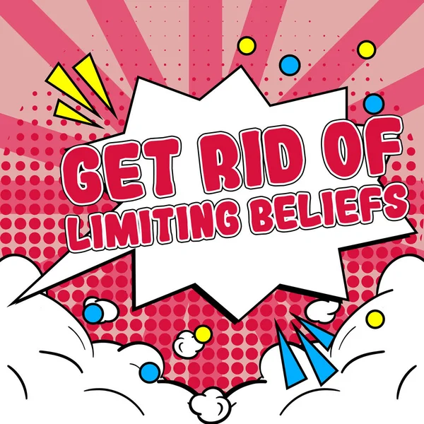 Text Sign Showing Get Rid Limiting Beliefs Internet Concept Remove — 图库照片