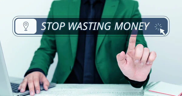 Text Sign Showing Stop Wasting Money Conceptual Photo Advicing Person — Fotografia de Stock