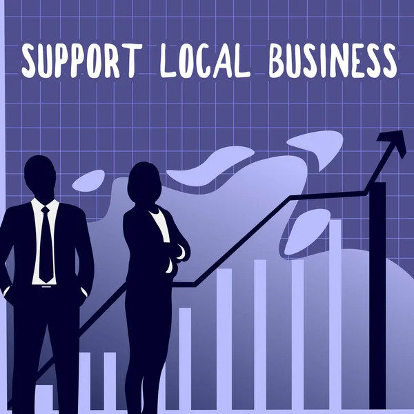 Inspiration Showing Sign Support Local Business Business Approach Increase Investment — Stockfoto