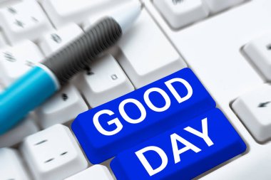 Text showing inspiration Good Day, Word Written on Enjoying the moment with great weather Having lots of fun