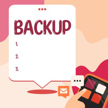 Hand writing sign Backup, Concept meaning copy of file or other item data made in case original is lost damaged