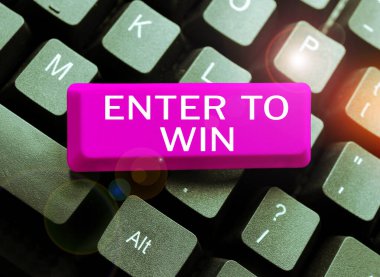 Writing displaying text Enter To Win, Business showcase exchanging something value for prize or chance of winning