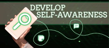 Text showing inspiration Develop Self Awareness, Word for Improve sharp realization of ones personality