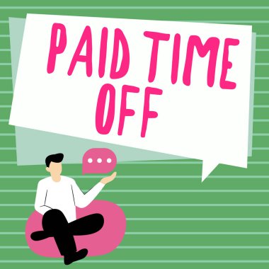 Metin gösterimi, Ödenmiş İzin Süresi, Kavram, çalışmadığınız anlar için ödeme almak anlamına gelir