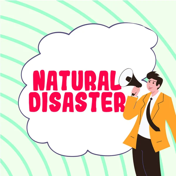 Sign Displaying Natural Disaster Business Concept Occurring Course Nature Natural — Fotografia de Stock