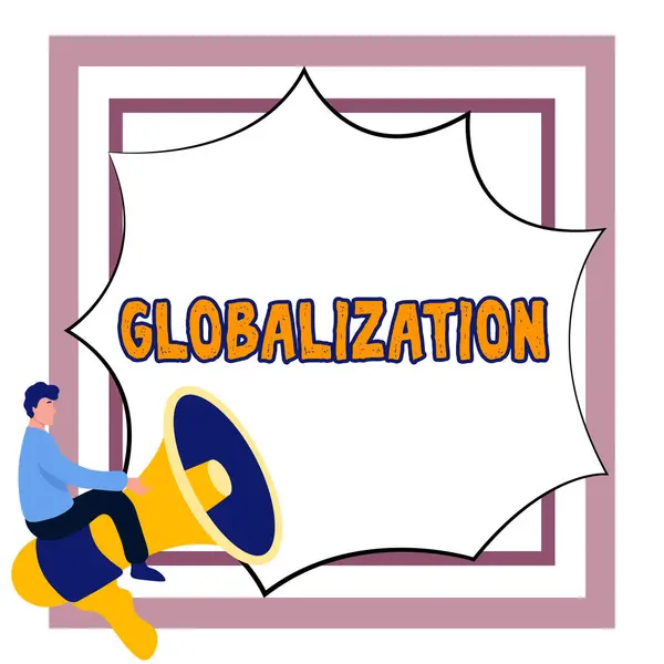 Leyenda Conceptual Globalización Concepto Que Significa Desarrollo Una Economía Global —  Fotos de Stock