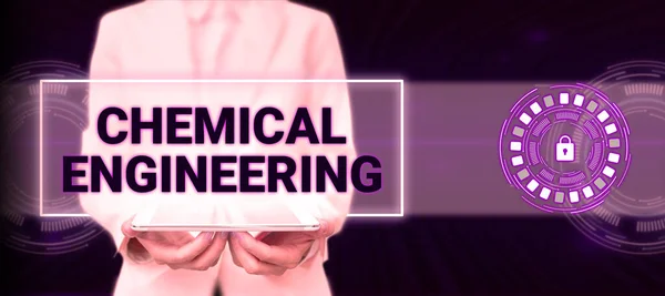Sign displaying Chemical Engineering, Internet Concept developing things dealing with the industrial application of chemistry