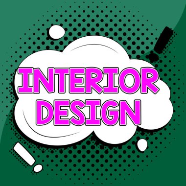 Conceptual display Interior Design, Concept meaning the art of designing the interior decoration of a building