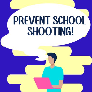 Handwriting text Prevent School Shooting, Business idea actions committed to terminate use of firearms in educational facilities