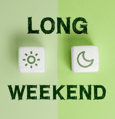 Inspiration showing sign Long Weekend, Business showcase prolonged vacation Holiday season Relaxing Recreation time