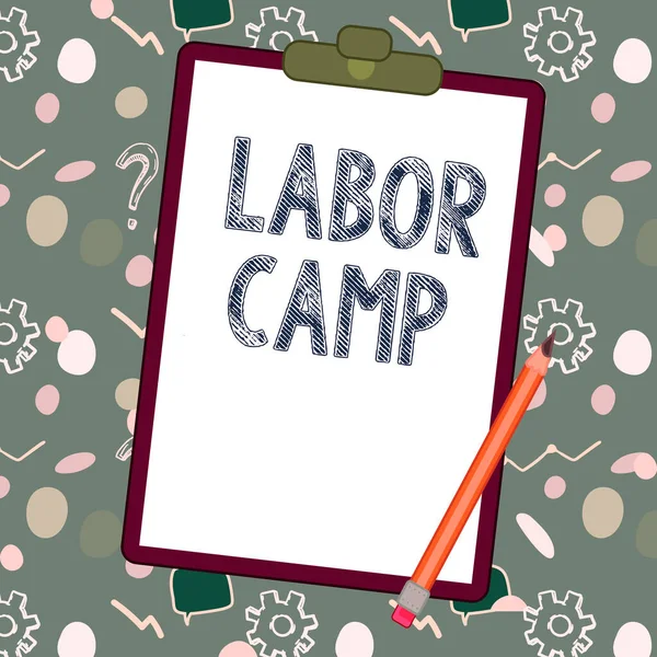 Hand writing sign Labor Camp, Business concept a penal colony where forced labor is performed