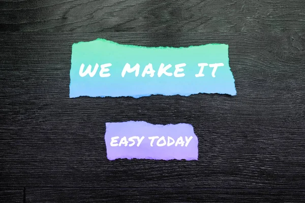 Sign Displaying Make Easy Today Concept Meaning Offering Solutions Alternatives — Foto Stock